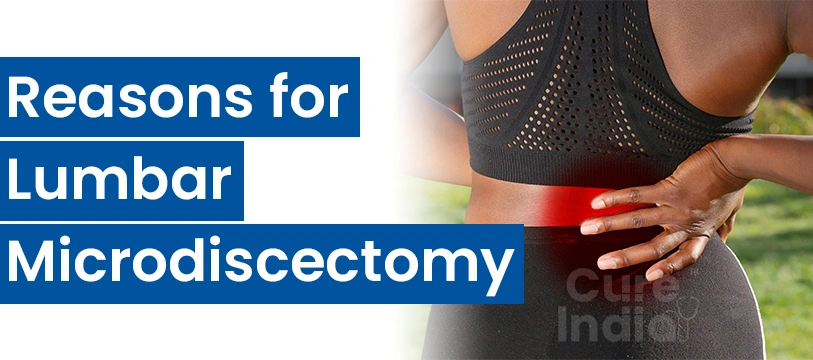 Reasons for Lumbar Microdiscectomy Surgery in India